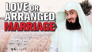 Love Marriage or Arranged Marriage  Mufti Menk [upl. by Merissa897]