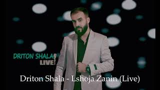 DRITON SHALA  LSHOJA ZANINLIVE [upl. by Nareik]