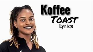 Koffee  Toast  Full Lyrics [upl. by Valry557]