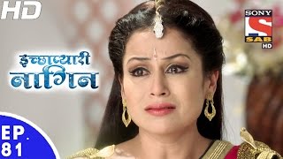 Icchapyaari Naagin  इच्छाप्यारी नागिन  Episode 81  17th January 2017 [upl. by Nilrak]