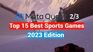 Oculus Meta Quest 2  3 Top 15 Sports Games for New Users  2023 Edition [upl. by Clary]