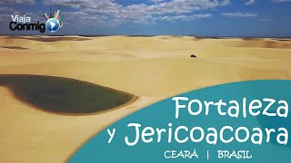 FORTALEZA y JERICOACOARA  BRASIL  Programa Viaja Conmigo [upl. by Dellora24]