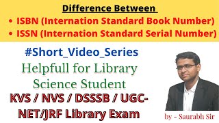 Difference Between ISBN and ISSN  KVSNVSDSSSBNETJRF Librarian Exam ShortVideoSeries [upl. by Winterbottom240]