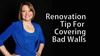 Renovation Tip for Covering Bad Walls [upl. by Kiele]