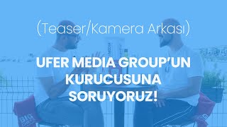 Komikli FragmanKamera Arkası UFER MEDIA GROUP  Sn Ufuk AYKER Anlatıyor [upl. by Shae561]