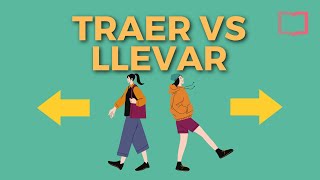 Traer vs Llevar in Spanish  Master These Confusing Verbs amp Sound More Natural In Spanish [upl. by Tireb308]