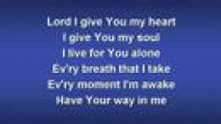 Lord I Give You My Heart worship video w lyrics [upl. by Fan54]