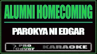 Alumni Homecoming  Parokya Ni Edgar KARAOKE [upl. by Ennybor]