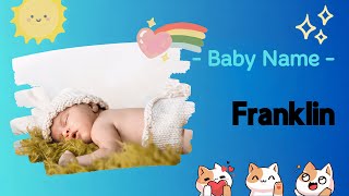 FRANKLIN  Franklin name meaning  Boy Name Meaning  Free man 2023 [upl. by Moreville]