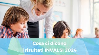 Cosa ci dicono i risultati INVALSI 2024 [upl. by Shelagh]