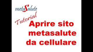 METASALUTE tutorial aprire sito metasalute da cellulare [upl. by Dani]