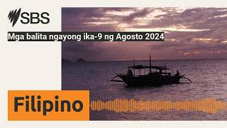 Mga balita ngayong ika9 ng Agosto 2024  SBS Filipino  SBS sa Wikang Filipino [upl. by Kirchner]