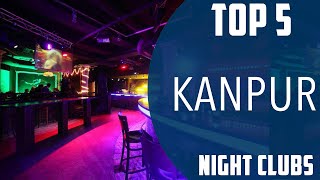 Top 5 Best Night Clubs to Visit in Kanpur  India  English [upl. by Inaj28]