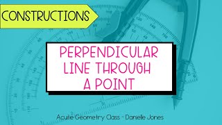 Construct a Perpendicular Line Through a Point  Geometry Constructions [upl. by Rhyne]