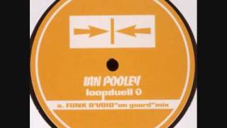 Ian Pooley  Loopduell Funk D Void On Guard Mix [upl. by Nosreg]