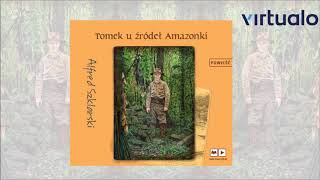 Alfred Szklarski quotTomek u źródeł Amazonkiquot audiobook Czyta Artur Pontek [upl. by Bulley]