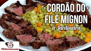 Como Fazer Cordão do Filé Mignon à Jardineira  Tv Churrasco [upl. by Jablon]