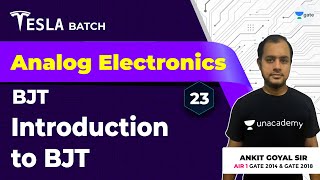 Introduction to BJT  BJT  Lec 23  Analog Electronics  GATE 2021 Exam  Ankit Goyal [upl. by Eilyak977]