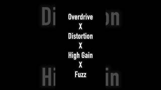 OVERDRIVE vs DISTORTION vs HIGH GAIN vs FUZZ [upl. by Iah362]