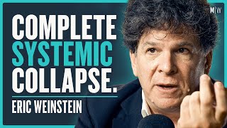 Eric Weinstein  Are We On The Brink Of A Revolution 4K [upl. by Siocnarf410]