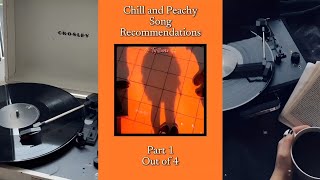 Chill and Peachy Song Recommendations 🧡🧃🩷 [upl. by Mitman]