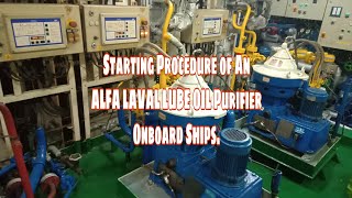 Operating Procedure of Alfa Laval Lube Oil Purifier Onboard Ships [upl. by Attenauqa]