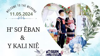 FULL ĐÁM CƯỚI H SƠ ÊBAN amp Y KALI NIÊ 11052024  BUÔN YÔNG A  SUIN MEDIA [upl. by Joelie811]