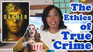 The Ethics Around True Crime and Netflixs Dahmer Series [upl. by Lytsirhc31]