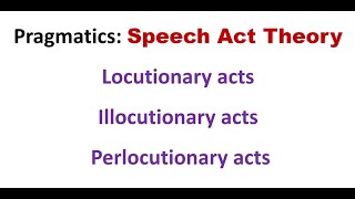 3 types of Speech Acts in pragmatics locutionary illocutionary perlocutionary acts Examples [upl. by Assili409]