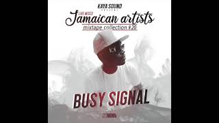 Busy Signal  The best of Busy Signal 2021  Jamaican Artists Mix 20  Kaya Sound [upl. by Jacquelynn]