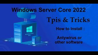 Windows Server Core 2022 Tips amp Tricks  How to install Antyvirus  ESET Server Security [upl. by Asilram]