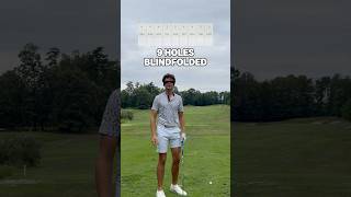 9 Holes of Golf Blindfolded Part 12 golf shorts [upl. by Margaretha]