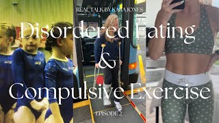 Overcoming Disordered Eating and Compulsive Exercise Tendencies [upl. by Juakn]