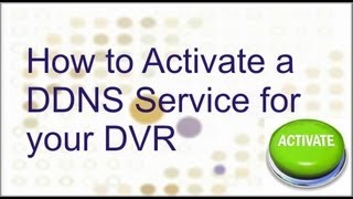 How to Activate a DDNS Service for your DVR iDVR [upl. by Velda]