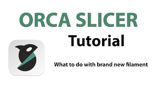 Orca Slicer Tutorial What to do with brand new filament [upl. by Halie139]