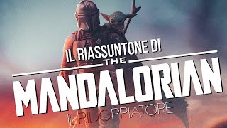 Il RIASSUNTONE SPAZIALE della prima stagione di THE MANDALORIAN [upl. by Zachariah]