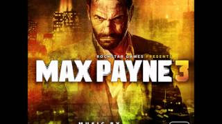 Max Payne 3 Theme  Max Payne 3 OST [upl. by Farhi724]