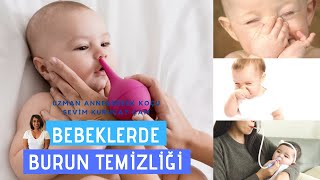 BEBEKLERDE BURUN TEMİZLİĞİ NASIL YAPILIR BEBEĞİN BURNU TIKALIYSA NE YAPMALIYIZ [upl. by Ellinej12]