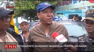 Totalmente inundado barrio La Playita en Haina NoticiasRnn beryl [upl. by Emmit51]