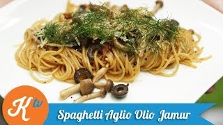 Resep Spaghetti Aglio E Olio Jamur Simple Aglio Olio recipe video  ADRIAN ARYO BISMO [upl. by Soirtemed]