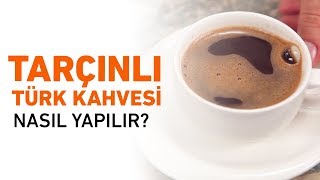 Tarçınlı Türk Kahvesi Nasıl Yapılır  Türk Kahvesi Tarifleri [upl. by Veal531]