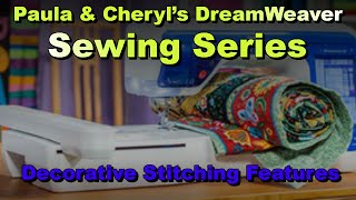 How To Use the Decorative Stitching Features on the Brother DreamWeaver™ XE [upl. by Crosse]