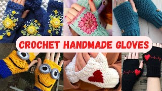 CROCHET GLOVES Handmade Gloves Designs DIY Crochet glovesHandcrafted Crochet Gloves PART2 [upl. by Gillmore]