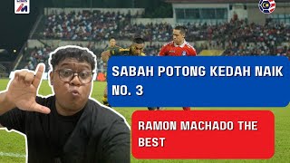 LIGA SUPER 2023  SABAH FC VS KEDAH ULASAN  SABAH NO3  KEDAH NO4  RAMON MACHADO TERBAIK [upl. by Cassandre]