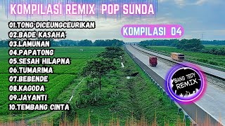 Kompilasi Remix quotPOP SUNDAquot Cocok Buat Santai [upl. by Thera93]