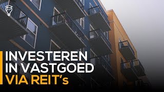 Investeren in vastgoed via REITs [upl. by Aniger]