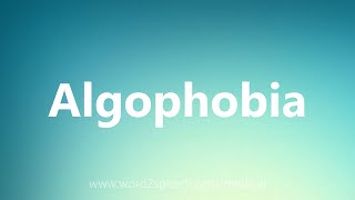 Algophobia  Medical Meaning [upl. by Valma]