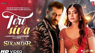 Sikander Song Tere Siva  Salman Khan  Rashmika Mandanna  Sikander Official Trailer [upl. by Adnohrahs]