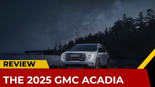 NEW 2025 GMC ACADIA  THE NEXT GENERATION MIDSIZE SUV [upl. by Mann]