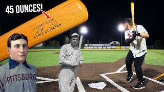 Hitting with BABE RUTH amp HONUS WAGNERs 40ounce Wood Bats [upl. by Sirtimed]